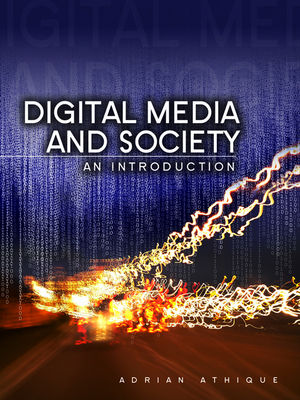 Digital Media and Society : An Introduction