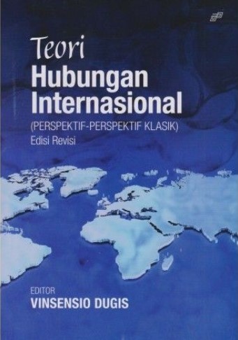 Teori Hubungan Internasional: Perspektif - Perpektif Klasik