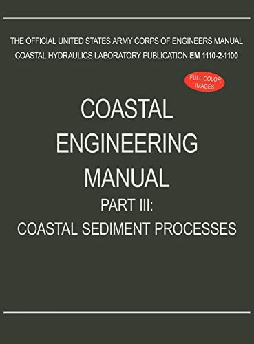 Coastal Engineering Manual Part III: Coastal Sediment Processes