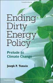 Ending Dirty Energy Policy : Prelude to Climate Change