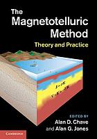 The Magnetotelluric Method : Theory and Practice
