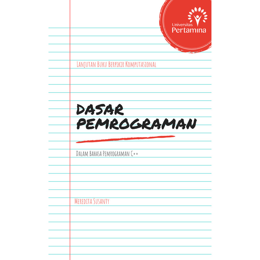 Lanjutan Buku Berpikir Komputasional: Dasar Pemrograman dalam bahasa pemrograman C++