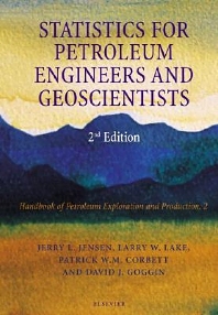 Statistics For Petroleum Engineers and Geoscientists