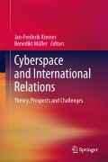 Cyberspace and International Relations: Theory, Prospects and Challenges