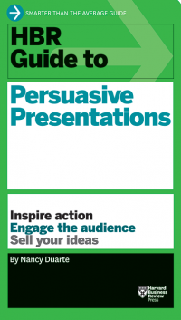 HBR Guide to Persuasive Presentations