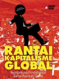Rantai Kapitalisme Global : reorganisasi fundamental rantai pasokan global