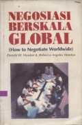 Negosiasi Berskala Global (How to Negotiate Worldwide): buku pedoman praktis