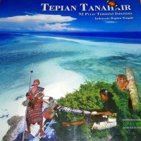 Tepian Tanah Air : 92 pulau terdepan Indonesia : Indonesia bagian tengah