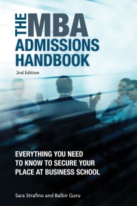 The MBA Admissions Handbook: everything you need to know to secure your place at business school