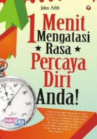 1 Menit Mengatasi Rasa Percaya Diri Anda!