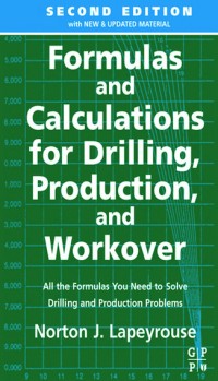 Formulas and Calculations for Drilling, Production, and Workover