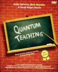 Quantum Teaching : mempraktikkan quantum learning di ruang-ruang kelas