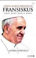 Jorge Mario Bergoglio : fransiskus paus dari dunia baru