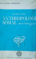 Kerangka Studi : antropologi sosial dalam pembangunan