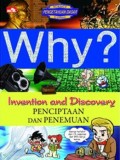 Why? : Invention and Discovery = Penciptaan dan Penemuan