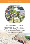 Panduan Teknis Survei Lapangan Geologi & Geofisika : (untuk mahasiswa)