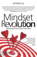 Mindset Revolution : optimalisasi potensi otak tanpa batas