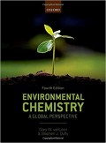 Environmental Chemistry : a global perspective