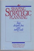 Shaping Strategic Planning : frogs, dragon, bees, and turkey tails