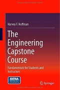 The Engineering Capstone Course : fundamentals for students and instructors