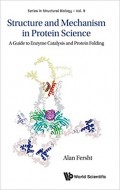Structure and Mechanism in Protein Science : a guide to enzyme catalysis and protein folding