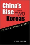 China's Rise And The Two Koreas: Politics, Economics, Security