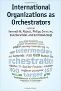 International Organizations as Orchestrators