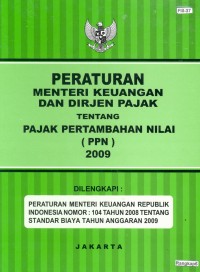 Peraturan Menteri Keuangan dan Dirjen Pajak Tentang Pajak Pertambahan Nilai (PPN) 2009