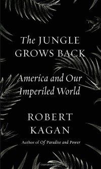 The Jungle Grows Back : america and our imperiled world