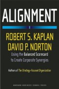 Alignment : using the balanced scorecard to create corporate synergies