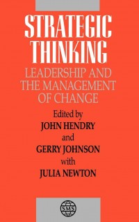 Strategic Thinking : leadership and the management of change