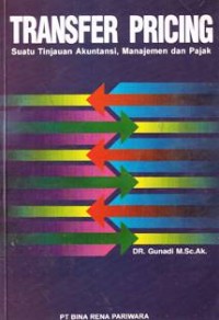Transfer Pricing : suatu tinjauan akuntansi , manajemen dan pajak
