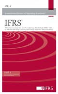 International financial reporting standards (IFRS) 2012 : official pronouncements issued at 1 January 2012. Includes IFRSs® with an effective date after 1 January 2012 but not the IFRSs® they will replace. [ Part A ]