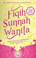 Fiqih Sunnah Wanita : segala hukum fiqih yang berkaitan dengan wanita ada di sini