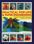 Practical Pop-Ups & Paper Engineering : a step-by-step in the art of creative card-making