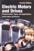 Electric Motors And Drivers : fundamentals, types, and applications