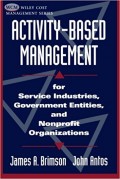 Activity-Based Management : for service industries, government entities, and nonprofit organizations