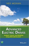 Advanced Electric Drives : analysis, control, and modelling using MATLAB/Simulink