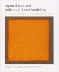 Agent-Based and Individual-Based Modeling : a practical introduction
