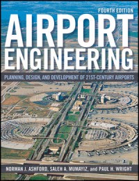 Airport Engineering: Planning, Design, and Development of 21st century
