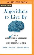 Algorithms to Live By: The Computer Science of Human Decisions