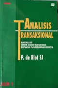 Analisis Transaksional : mengenal diri dengan analisis transaksional berpangkal pada kebudayaan indonesia JILID 1