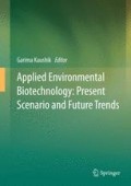Applied Environmental Biotechnology : present scenario and future trends