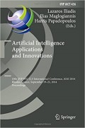 Artificial Intelligence Applications and Innovations: 10th IFIP WG 12.5 international conference, AIAI 2014 Rhodes, Greece, September 19-21, 2014 Proceedings