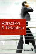 Attraction & Retention : a collection of articles from WorldatWork