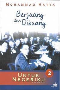 Berjuang dan Dibuang : untuk negeriku 2