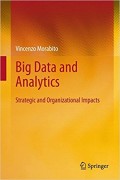 Big Data and Analytics : strategic and organizational impacts