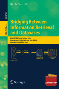 Bridging Between Information Retrieval and Databases : PROMISE winter school 2013 Bressanone, Italy, February 4-8,2013 : revised tutorial lectures