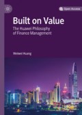 Built On Value : the huawei philosophy of finance management