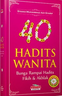 40 Hadits Wanita: bunga rampai hadits fikih & akhlak